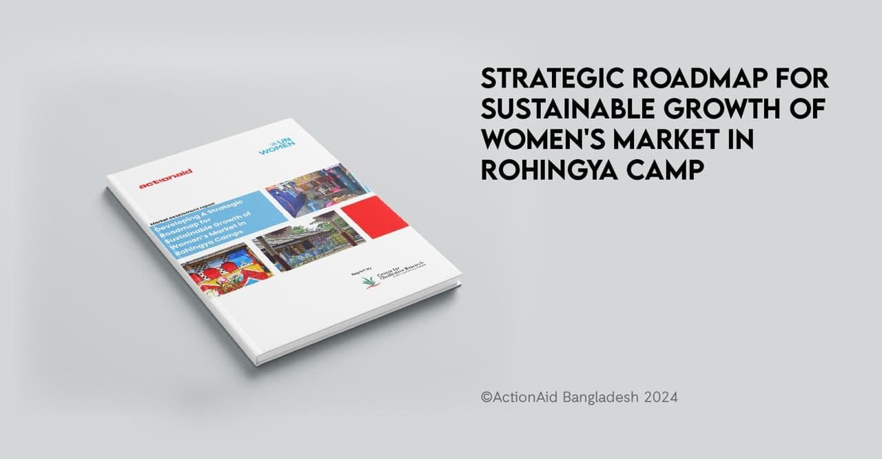 Developing a Strategic Roadmap for Sustainable Growth of Women’s Market in Rohingya Camps